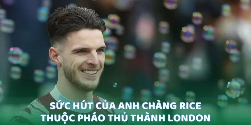 Perez Sẵn Sàng Mua Declan Rice | Cú Hích Lớn Cho Real Madrid 3 Sức hút của anh chàng Rice thuộc Pháo Thủ thành London