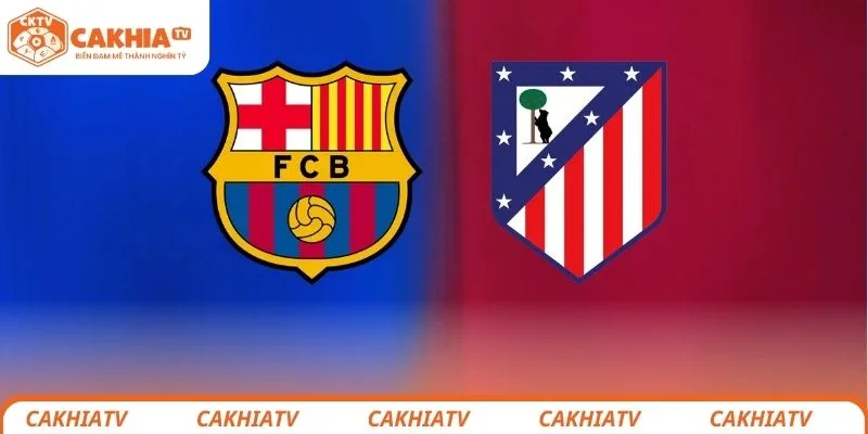 Barcelona vs Atlético de Madrid - Màn Đối Đầu Đáng Mong Đợi 4 Dự đoán kết quả kèo chung cuộc trong trận Barcelona vs Atlético de Madrid