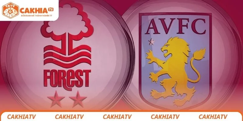 Aston Villa vs Nottingham - Màn Đối Đầu Căng Thẳng Europa League 1 Aston Villa vs Nottingham